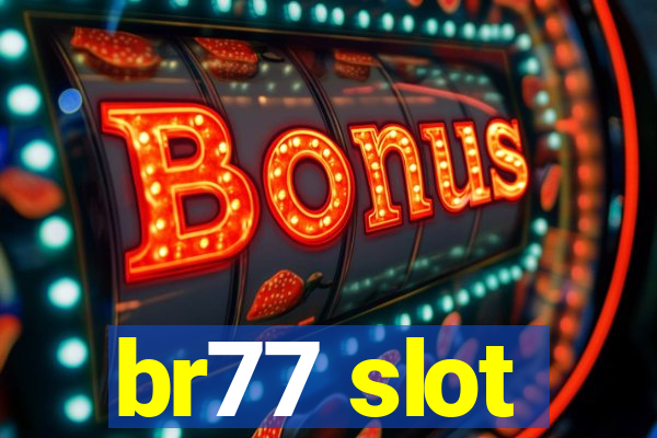 br77 slot